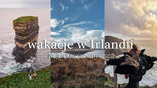 TO SĄ NAJPIĘKNIEJSZE MIEJSCA W IRLANDII | TRAVEL VLOG