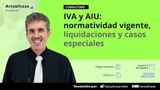 IVA y AIU: normatividad vigente, liquidaciones y casos especiales