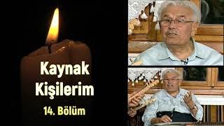 CAMEKAN ARKASINDA VE ÇIBIK TELDEN BAĞLAMA /  MUSTAFA KONYALI /  KAYNAK KİŞİLERİM 14. BÖLÜM