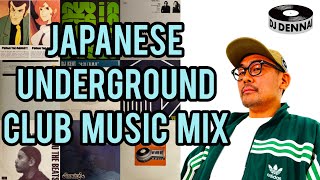 【 JAPANESE UNDERGROUND CLUB MUSIC MIX VOL.1 】