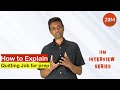 How to Explain Quitting your Job for Preparation |  IIM Interviews CAT - WAT | GD | PI Series