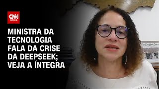 Ministra da Tecnologia fala da crise da DeepSeek; veja a íntegra | CNN 360º