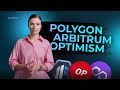 Which Layer 2 solution to choose: Polygon, Arbitrum, Optimism