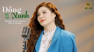 Đồng Xanh ( nhạc Ngoại lời Việt)  Mộc San || Nhạc Trữ Tình Bất Hủ