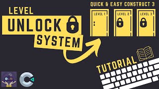 Level Unlock Tutorial - Construct 3 Tutorial