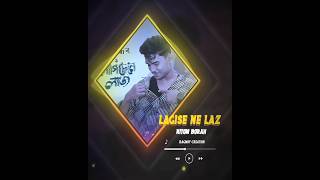 Lagise Ne Laz ( লাগিছেনে লাজ ) || Ritom Borah || Ragmoy Creation #trending #viral