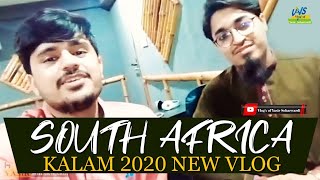 South Africa Kalam,  Yasir Soharwardi, 2020 New Vlog