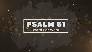 Psalm 51: Word For Word (Lyric Video) • ESV Scripture Song