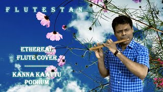 Flute Cover || Kanna Kaattu Podhum || Rekka || D.Imman || By FluteStan