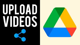 How To Upload Videos To Google Drive and Share Them (2021)