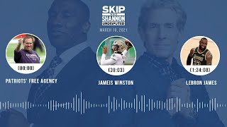Patriots' free agency, Jameis Winston, LeBron James (3.16.21) | UNDISPUTED Audio Podcast