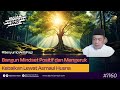 Bangun Mindset Positif Dan Mengeruk Kebaikan Lewat Asma'ul Husna #kuliahsemangatpagi  1160