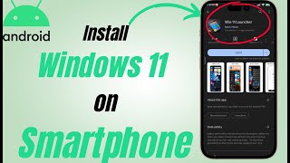 How To Install Windows 11 On Smartphone Fast