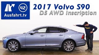 2017 Volvo S90 D5 AWD Inscription - Kaufberatung, Test, Review