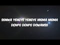 sonwa yengye yengye Nigma Nigma Denpo Denpo Dowanso | Nomyun Gyawi |