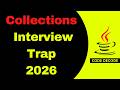 Top Collection Framework Interview Traps in 2026 | Interview Questions and Answers | Code Decode