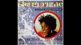 CHAMPAGNE featuring Shana Douglas ‎– My Love Is Right