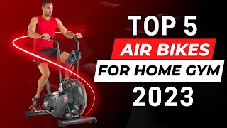 Top 5 Best Air Bikes for Your Home Gym In 2023