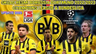 SKUAD RESMI BORUSSIA DORTMUND MUSIM 2022 / 2023 | LIGA CHAMPIONS \u0026 BUNDESLIGA