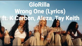 GloRilla - Wrong One LYRICS (2023) ft. K Carbon, Aleza, Tay Keith