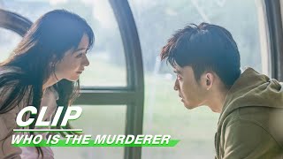 Clip: Xia Confronts Shen | Who Is The Murderer EP08 | 谁是凶手 | iQiyi