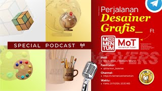 Perjalanan Menjadi Desainer Grafis | 🟥 Telegram Podcast by Dzunnun Sulaiman ft Momentum Movers