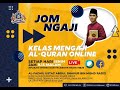 Kelas Mengaji Al-Quran Online (Jom Ngaji) 09 Disember 2024