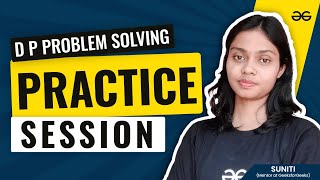 Dynamic Programming Problem Solving: Practice Problem | Get Interview Ready | GeeksforGeeks Practice