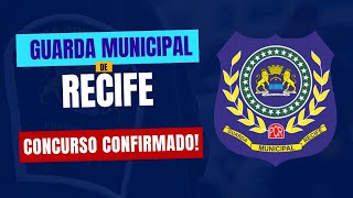 GUARDA MUNICIPAL DE RECIFE | EDITAL CONFIRMADO!