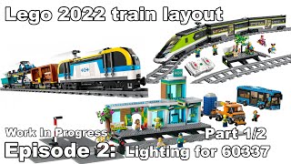 Lego train 2022 layout E02: Custom lighting for the Lego 60337 passenger train part 1/2