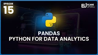 Pandas in Python Explained | Beginner Guide to Data Analytics | eCare Upskill