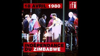 18 avril 1980 : Indépendance du Zimbabwe