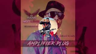 Amplifier Remix Imran khan song Dj Hans Remix itschallnger  Next Level