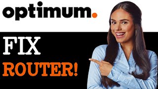 How To Fix Your Optimum Router (2025)
