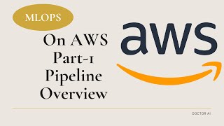 mlops | Mlops on AWS Pipeline Overview | AWS Sagemaker pipeline Part-1