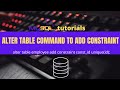 SQL Tutorial - The ALTER TABLE Command || ALTER TABLE for Adding Constraint to Column