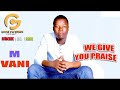 We Give You Praise - M Vani (Official Audio) Latest Alur Gospel Music