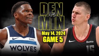 Denver Nuggets vs Minnesota Timberwolves  Game 5 Highlights - May 14, 2024 | 202