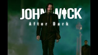 John Wick - Edit (After Dark)