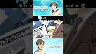 Bro ain't ready for reincarnation π#anime#animeedits#amv #shorts