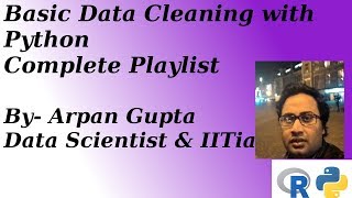 Basic Data Cleaning -Part 7 | Python ML | Arpan Gupta