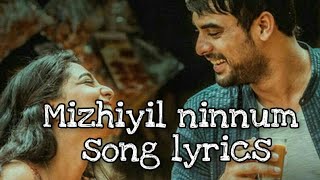Mizhiyil ninnum song lyrics || mayaanadhi ||