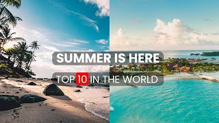 Top 10 Summer Destinations In the World - Travel Video