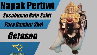 NAPAK PERTIWI IDA RATU SAKTI RING PURA RAMBUT SIWI GETASAN