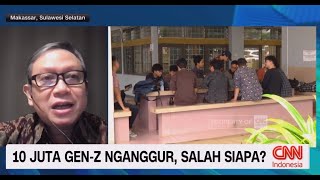 10 Juta Gen-Z Nganggur, Salah Siapa?