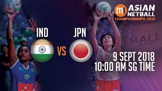 🔴 India 🇮🇳 vs 🇯🇵 Japan | Asian Netball Championship 2018