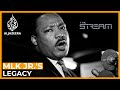 Has Martin Luther King Jr.'s legacy been whitewashed?  | The Stream