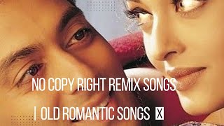 No Copyright romantic Hindi Songs | Bollywood Mashup songs I Hindi Old remix Songs| Hindi old songs|