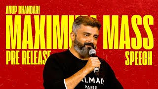 Max Maximum Mass Pre Release Event |  Anup Bhandari