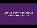 Array : Sort 2d Array based on values